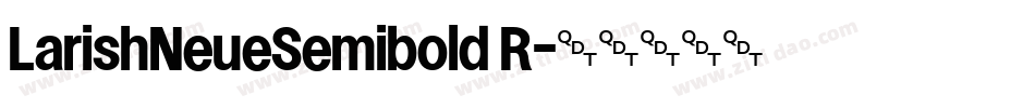 LarishNeueSemibold R字体转换